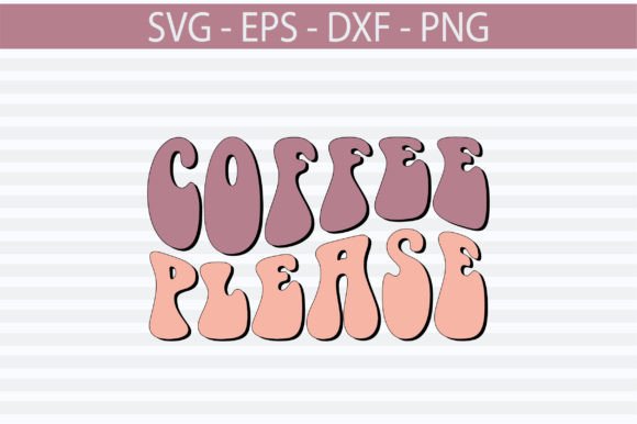 Coffee Please Retro Svg Design Review