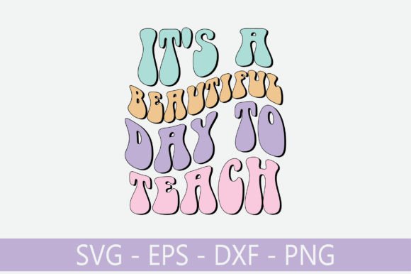 It s a Beautiful Day to Teach Retro Svg