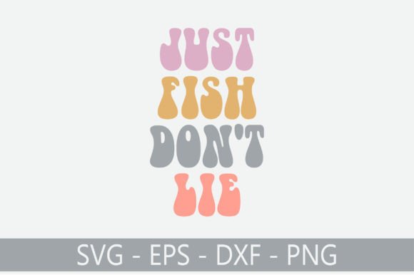 Just Fish Don t Lie Retro Svg Design Review