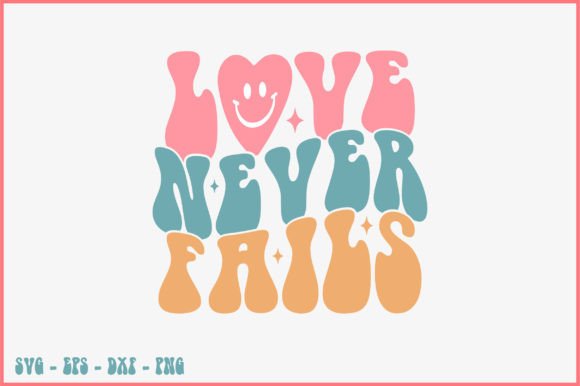 Love Never Fails Retro Svg Design