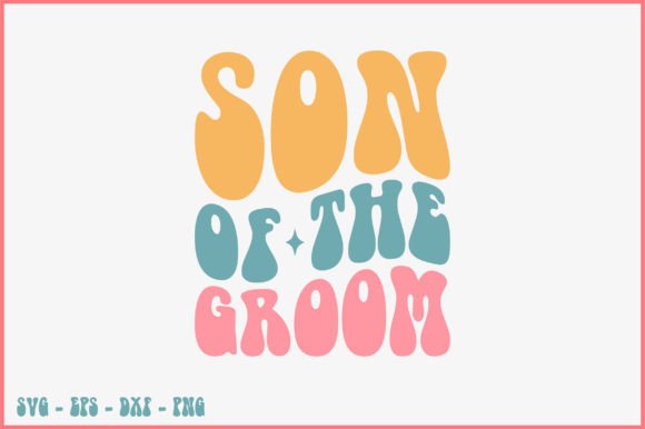 Son of the Groom Retro Svg Design Review