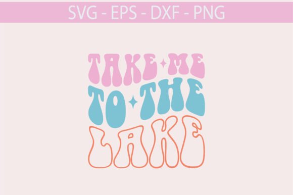 Take Me to the Lake Retro Svg Design Review