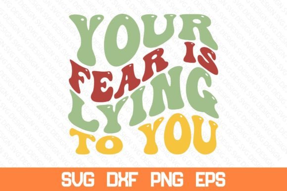 Your Fear is Lying to You Retro Svg Review